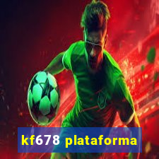 kf678 plataforma